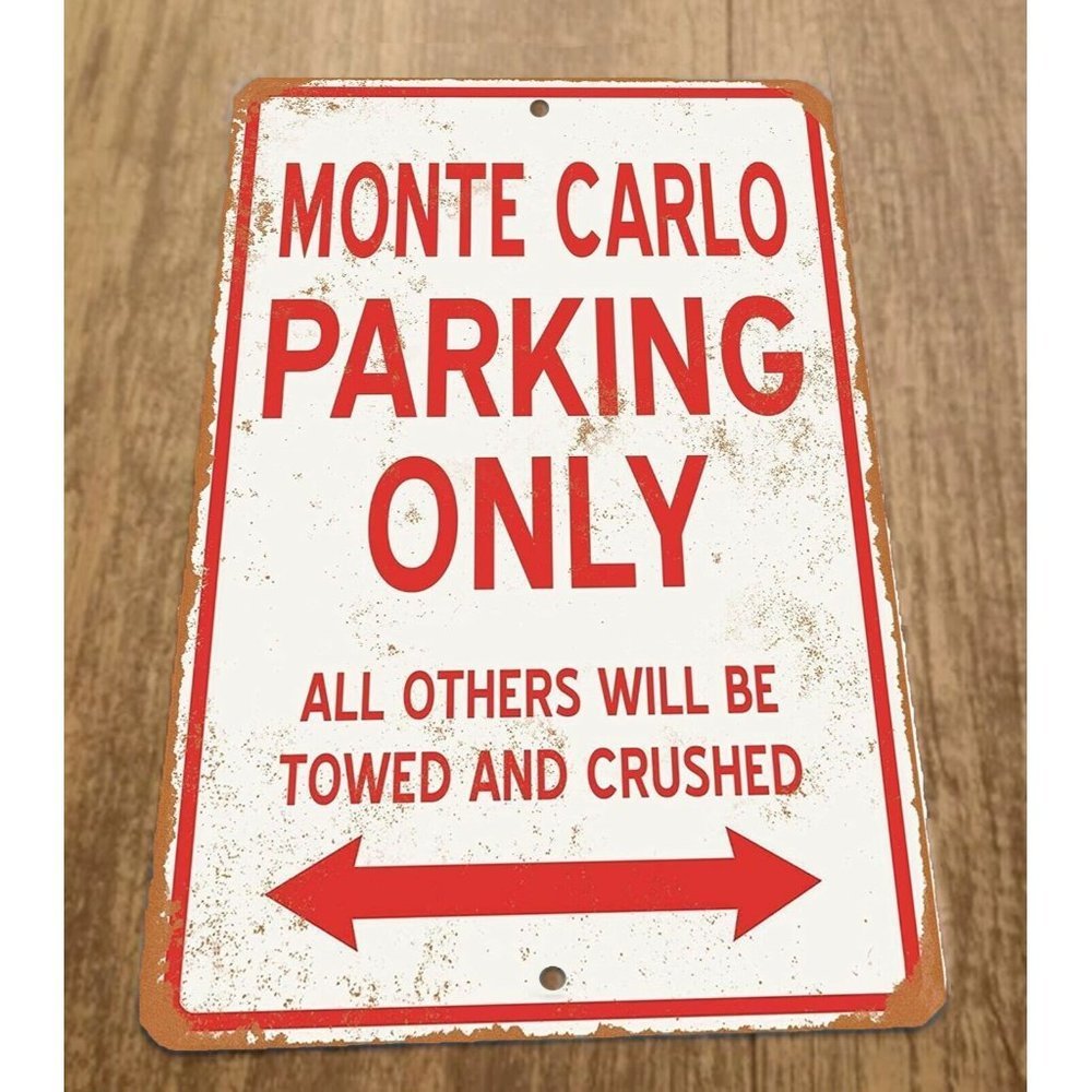 Monte Carlo Parking Only All Others Will be Towed and Crushed 8x12 Metal Sign